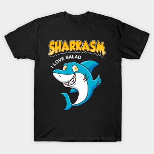 Funny Sharkasm I Love Salad Shark Sarcasm Pun T-Shirt